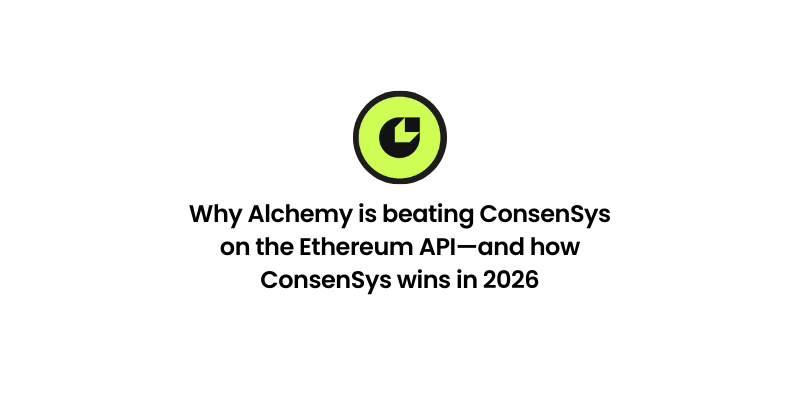 Why Alchemy is beating ConsenSys on the Ethereum API—and how ConsenSys wins in 2026