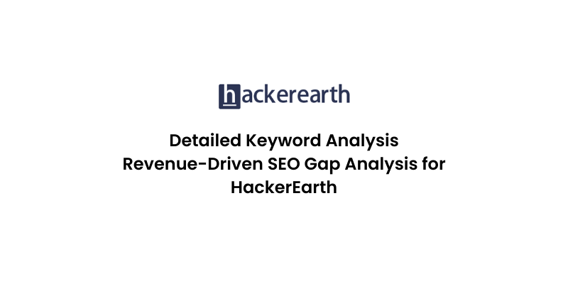 Detailed Keyword Analysis - HackerEarth Revenue Gap Analysis